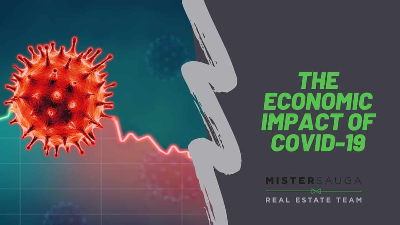 the-economic-impact-of-covid-19-mister-sauga-real-estate